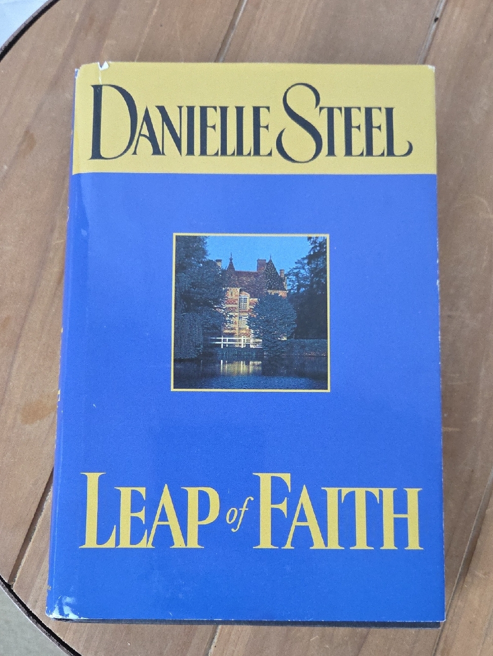 Hardcover..Danielle Steel Leap of Faith Hardcover Book - Blue & Yellow